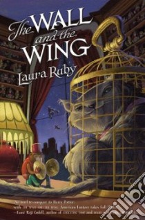 The Wall And the Wing libro in lingua di Ruby Laura