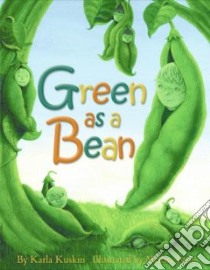 Green As a Bean libro in lingua di Kuskin Karla, Iwai Melissa (ILT)