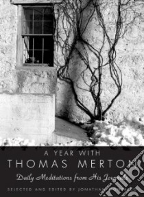 A Year With Thomas Merton libro in lingua di Merton Thomas, Montaldo Jonathan