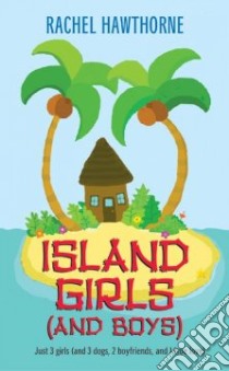 Island Girls And Boys libro in lingua di Hawthorne Rachel