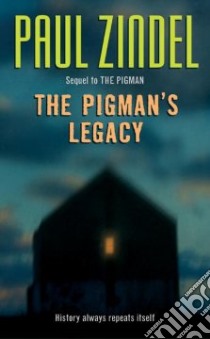The Pigman's Legacy libro in lingua di Zindel Paul