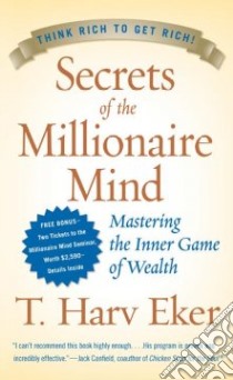 Secrets Of The Millionaire Mind libro in lingua di Eker T. Harv