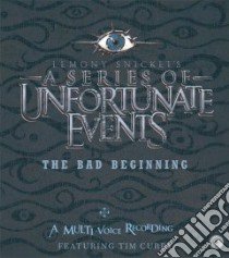 The Bad Beginning (CD Audiobook) libro in lingua di Snicket Lemony, Curry Tim (NRT)
