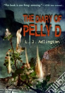 The Diary of Pelly D libro in lingua di Adlington L. J.