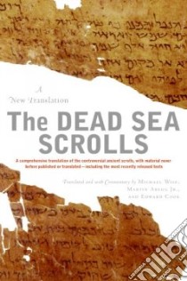 The Dead Sea Scrolls libro in lingua di Wise Michael Owen (EDT), Abegg Martin G. (EDT), Cook Edward M. (EDT)