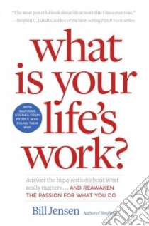What Is Your Life's Work? libro in lingua di Jensen Bill