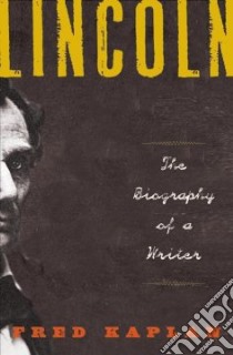 Lincoln libro in lingua di Kaplan Fred