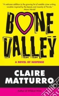 Bone Valley libro in lingua di Matturro Claire Hamner