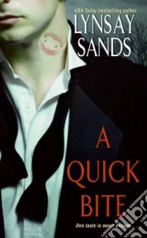A Quick Bite libro in lingua di Sands Lynsay