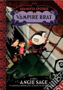 Araminta Spookie, Vampire Brat libro in lingua di Sage Angie, Pickering Jimmy (ILT)