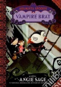 Vampire Brat libro in lingua di Sage Angie, Pickering Jimmy (ILT)