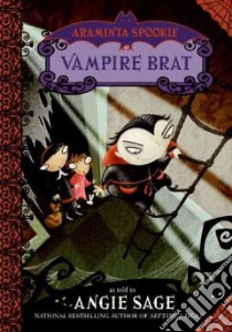 Vampire Brat libro in lingua di Sage Angie, Pickering Jimmy (ILT)