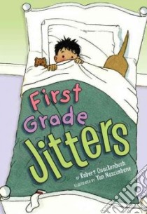 First Grade Jitters libro in lingua di Quackenbush Robert M., Nascimbene Yan (ILT)