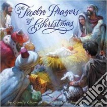 The Twelve Prayers of Christmas libro in lingua di Chand Candy, Bernardin James (ILT)
