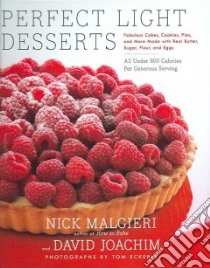 Perfect Light Desserts libro in lingua di Malgieri Nick, Joachim David, Eckerle Tom (PHT)