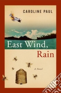 East Wind, Rain libro in lingua di Paul Caroline