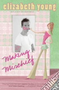 Making Mischief libro in lingua di Young Elizabeth