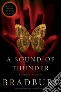 A Sound of Thunder and Other Stories libro in lingua di Bradbury Ray
