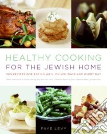 Healthy Cooking for the Jewish Home libro in lingua di Levy Faye