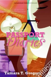 Passport Diaries libro in lingua di Gregory Tamara T.