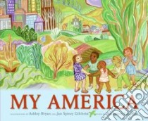 My America libro in lingua di Gilchrist Jan Spivey, Bryan Ashley (ILT)