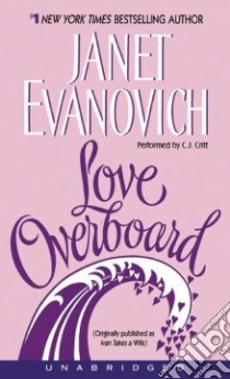 Love Overboard (CD Audiobook) libro in lingua di Evanovich Janet, Critt C. J. (NRT)