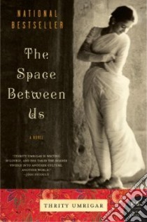 The Space Between Us libro in lingua di Umrigar Thrity N.