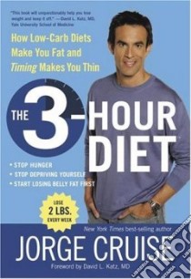 The 3-Hour Diet libro in lingua di Cruise Jorge