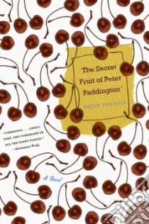 The Secret Fruit Of Peter Paddington libro in lingua di Francis Brian