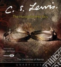 The Horse And His Boy Adult (CD Audiobook) libro in lingua di Lewis C. S., Jennings Alex (NRT)