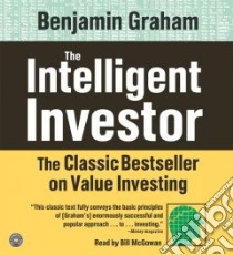 The Intelligent Investor (CD Audiobook) libro in lingua di Graham Benjamin, Mcgowan Bill (NRT)