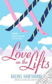 Love on the Lifts libro in lingua di Hawthorne Rachel, Nowasky Jan