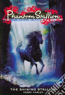 The Shining Stallion libro in lingua di Farley Terri