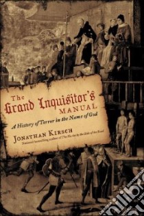 The Grand Inquisitor's Manual libro in lingua di Kirsch Jonathan