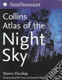 Atlas of the Night Sky libro in lingua di Dunlop Storm, Tirion Wil (ILT), Rukl Antonin (ILT)