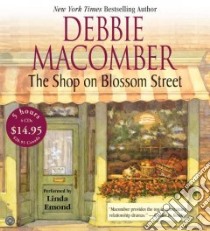 The Shop on Blossom Street (CD Audiobook) libro in lingua di Macomber Debbie, Emond Linda (NRT)