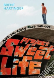 Project Sweet Life libro in lingua di Hartinger Brent