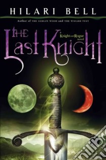 The Last Knight libro in lingua di Bell Hilari