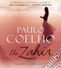 The Zahir (CD Audiobook) libro in lingua di Coelho Paulo, Glover Jamie (NRT)