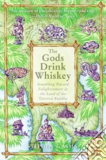 The Gods Drink Whiskey libro in lingua di Asma Stephen T.