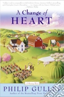 A Change of Heart libro in lingua di Gulley Philip