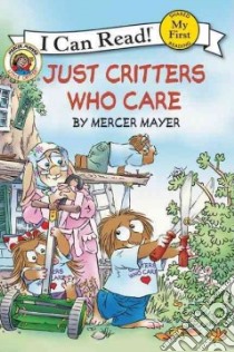 Just Critters Who Care libro in lingua di Mayer Mercer
