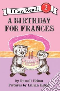 A Birthday for Frances libro in lingua di Hoban Russell, Hoban Lillian (ILT)