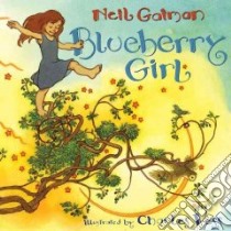Blueberry Girl libro in lingua di Gaiman Neil, Vess Charles (ILT)