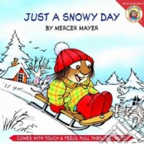 Just a Snowy Day libro in lingua di Mayer Mercer