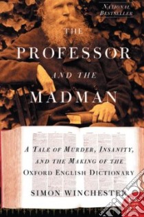 The Professor and the Madman libro in lingua di Winchester Simon