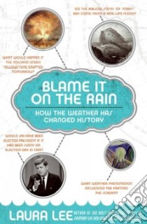 Blame It on the Rain libro in lingua di Lee Laura