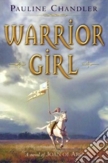 Warrior Girl libro in lingua di Chandler Pauline