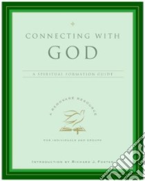 Connecting with God libro in lingua di Foster Richard J. (INT), Roller Julia L., Graybeal Lynda L.