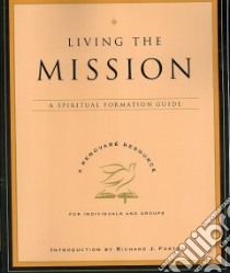 Living the Mission libro in lingua di Graybeal Lynda L., Roller Julia L., Foster Richard J. (INT)